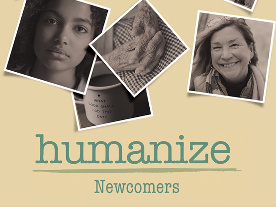 Humanize: Newcomers